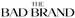 The BAD Brand