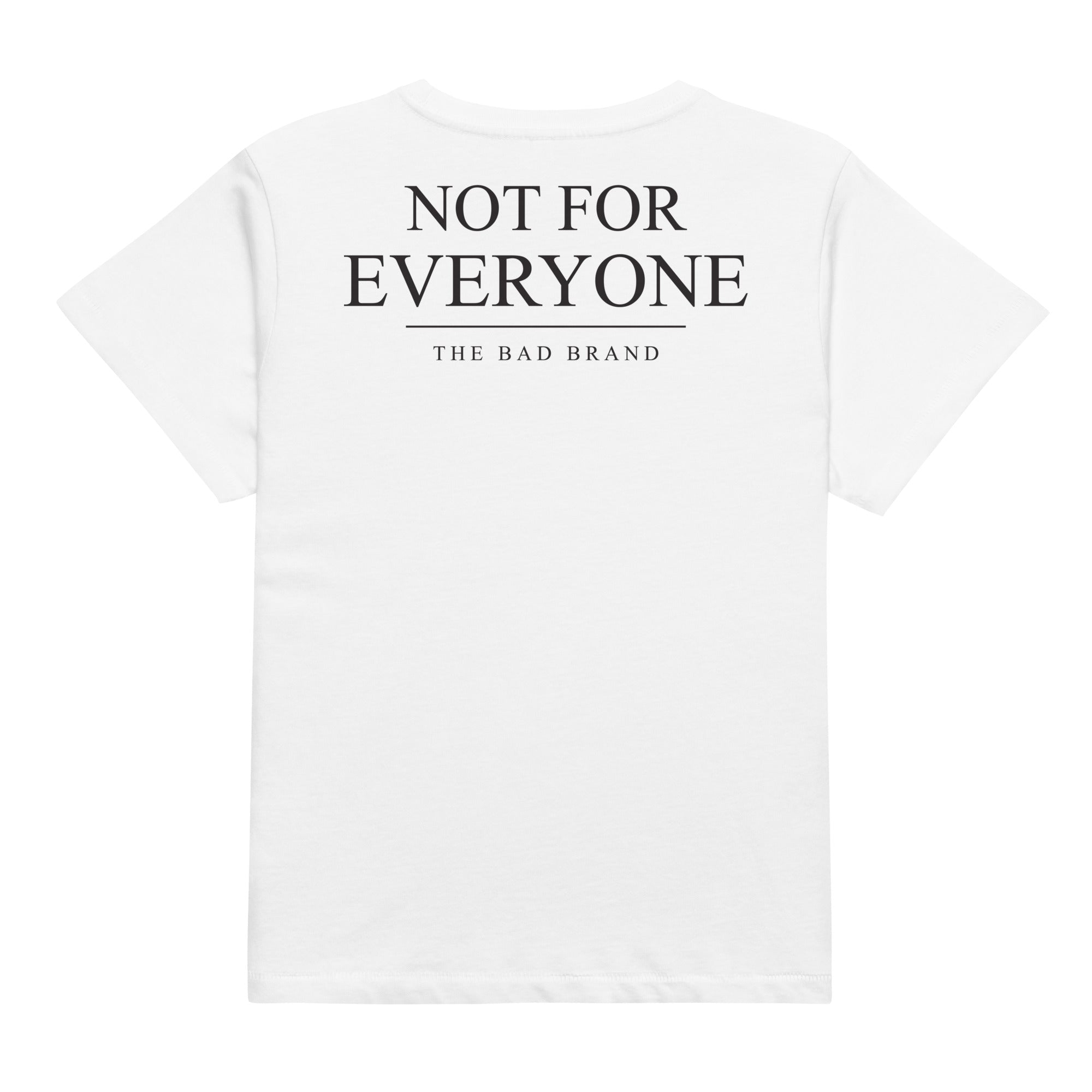 BAD “Not For Everyone” Women’s Signature Tee | White - The BAD Brand